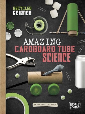 cover image of Amazing Cardboard Tube Science